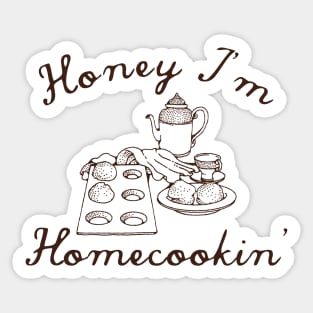 Honey I'm Homecookin' Sticker